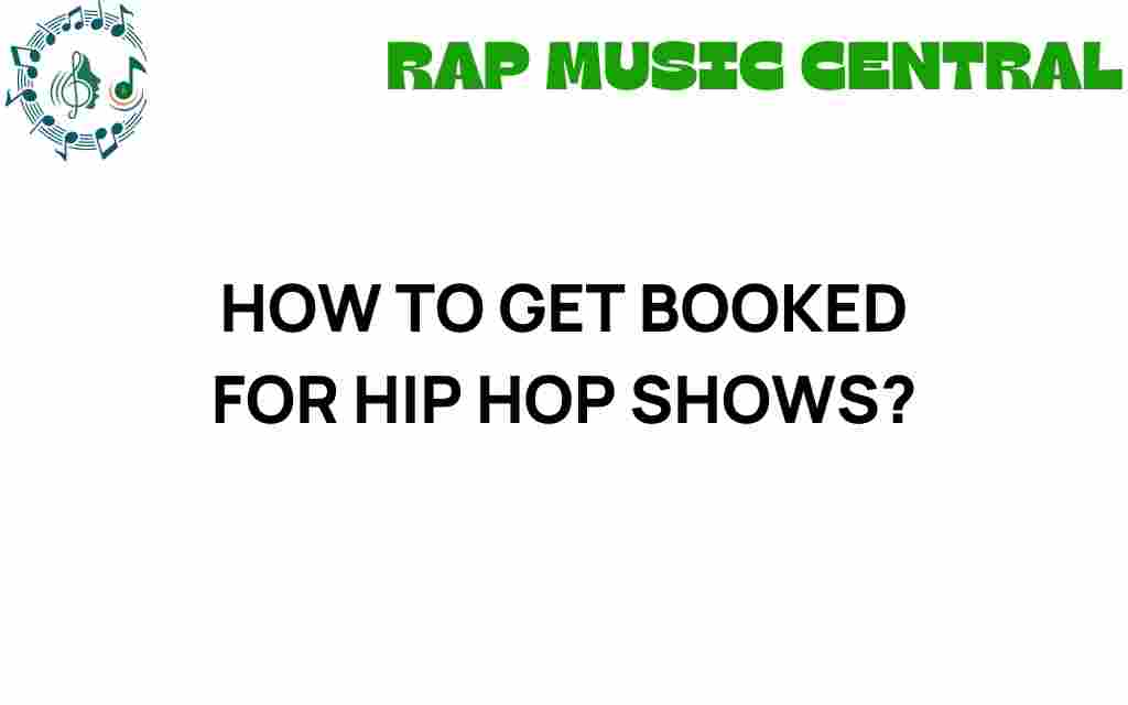 how-to-get-booked-for-hip-hop-shows