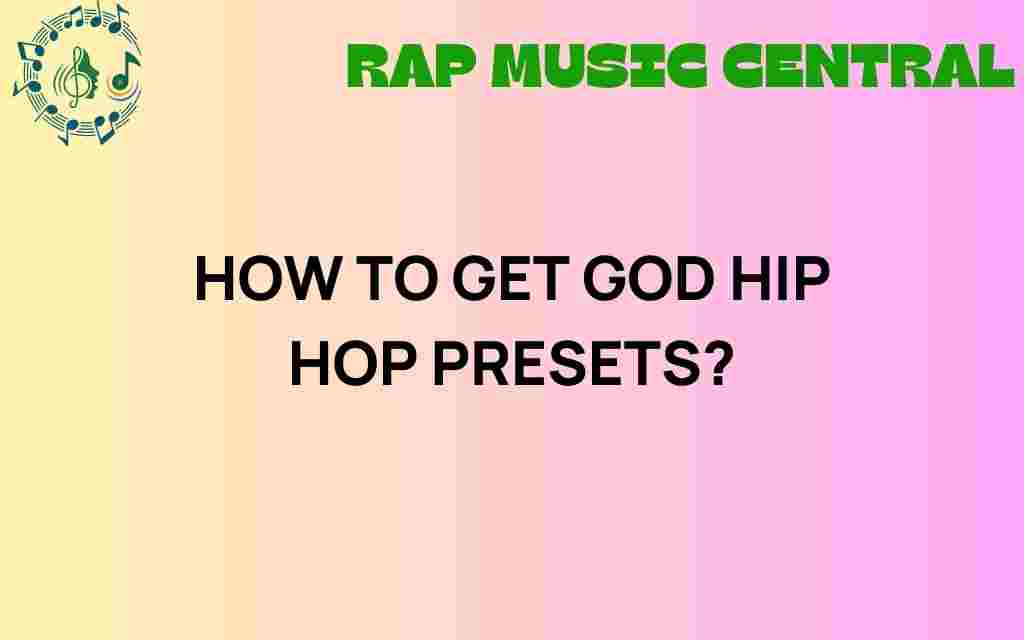 how-to-get-god-hip-hop-presets
