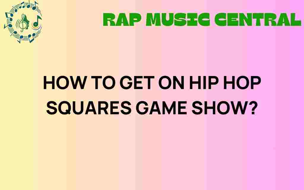 how-to-get-on-hip-hop-squares