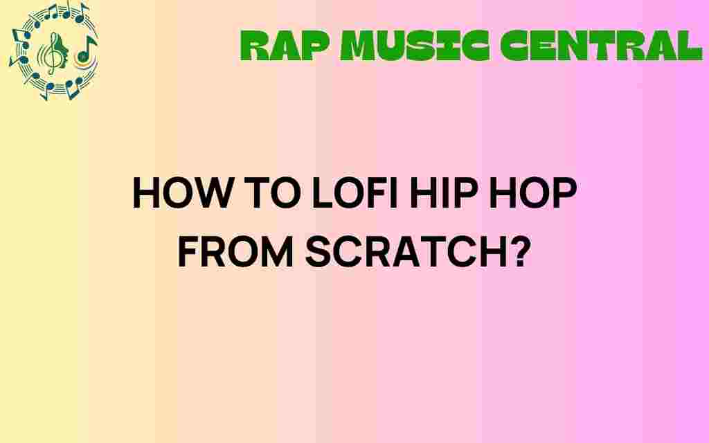 crafting-lofi-hip-hop-from-scratch
