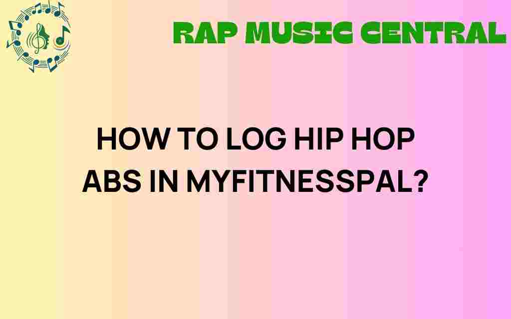 log-hip-hop-abs-myfitnesspal