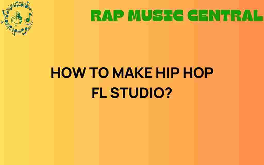 how-to-make-hip-hop-fl-studio