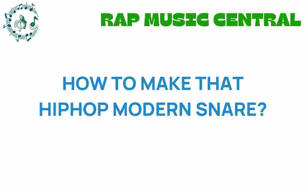 how-to-make-that-hiphop-modern-snare