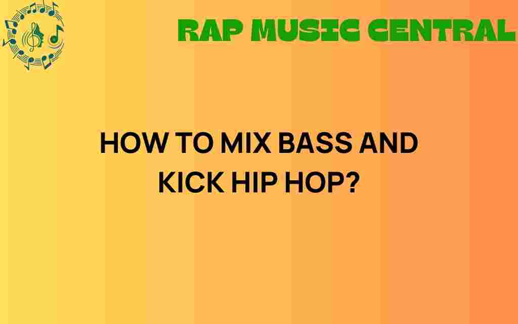mixing-bass-and-kick-hip-hop