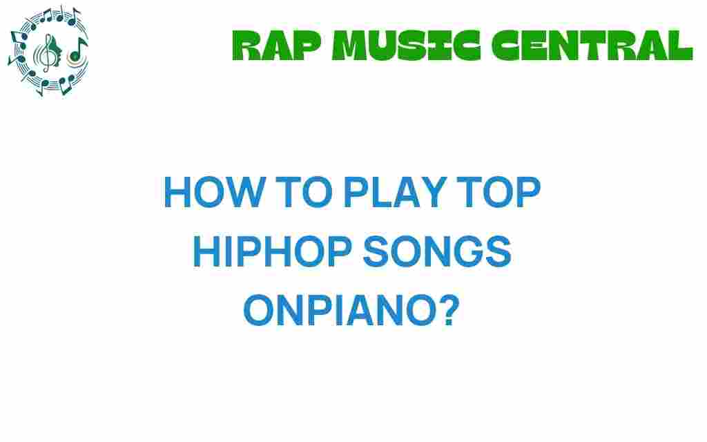 how-to-play-top-hiphop-songs-on-piano