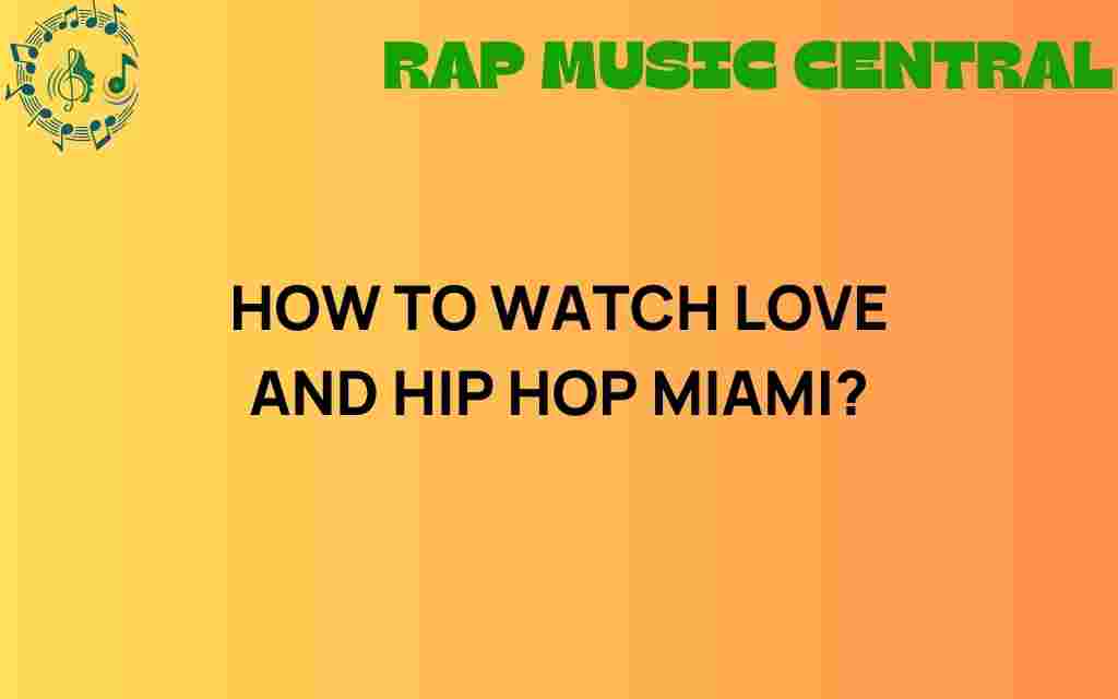 how-to-watch-love-and-hip-hop-miami