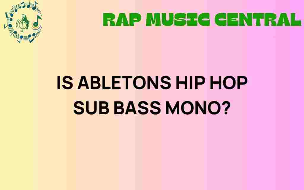 abletons-hip-hop-sub-bass-mono