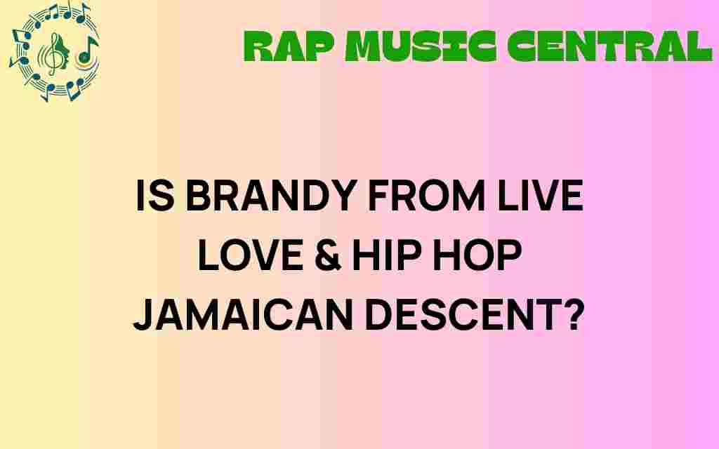 is-brandy-from-love-hip-hop-jamaican-heritage