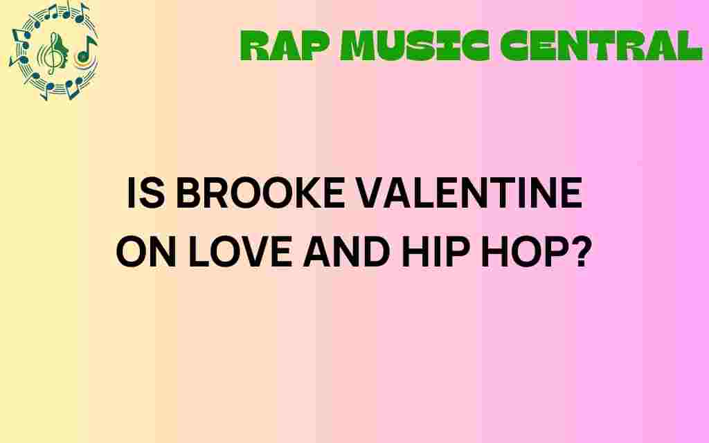 is-brooke-valentine-on-love-and-hip-hop