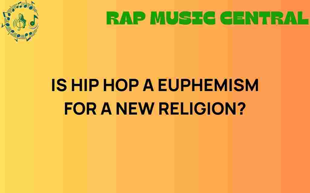 is-hip-hop-euphemism-new-religion