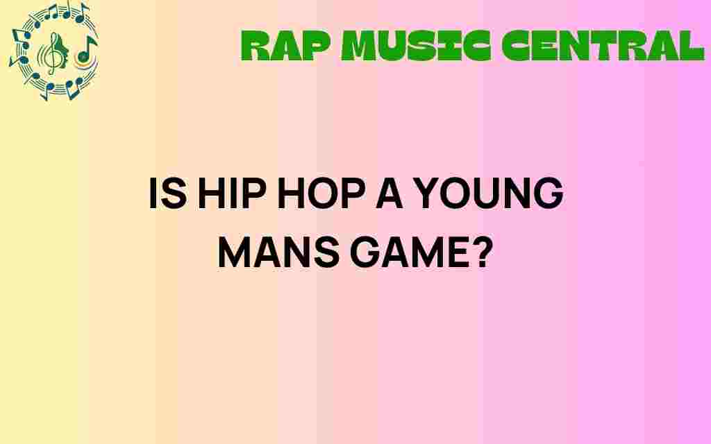 is-hip-hop-a-young-mans-game