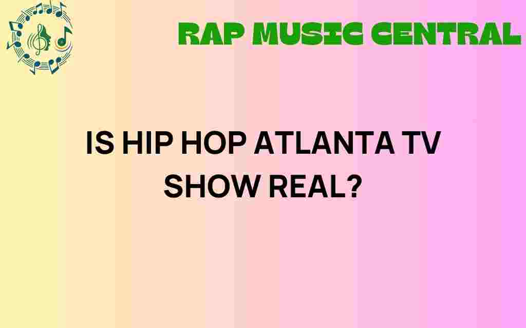 is-hip-hop-atlanta-tv-show-real