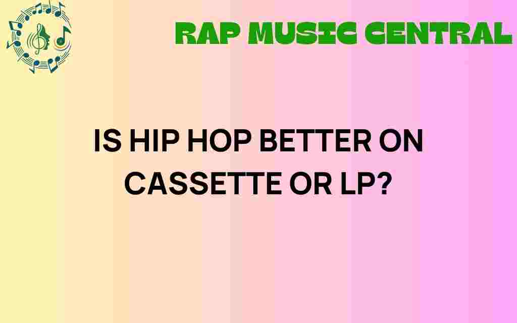 is-hip-hop-better-on-cassette-or-lp