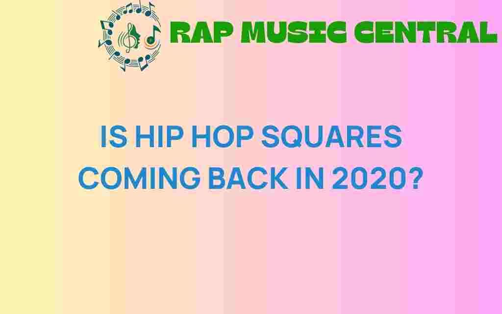 hip-hop-squares-comeback-2020