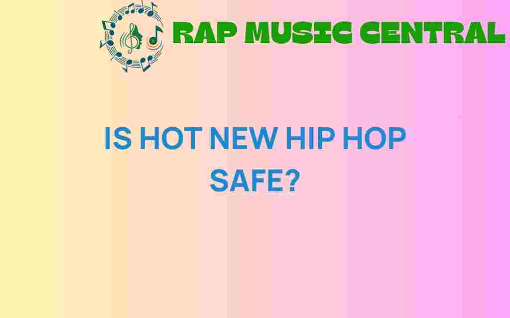 is-hot-new-hip-hop-safe