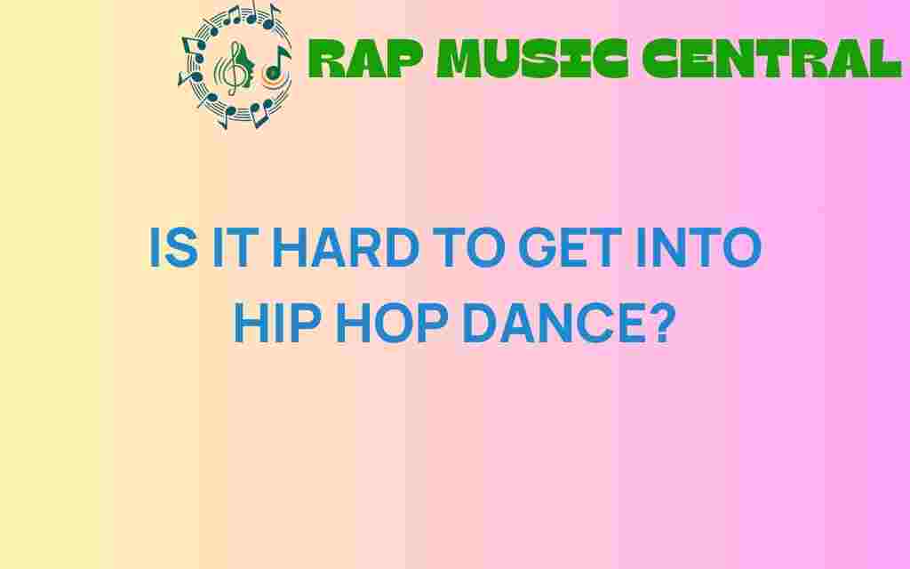 is-it-hard-to-get-into-hip-hop-dance