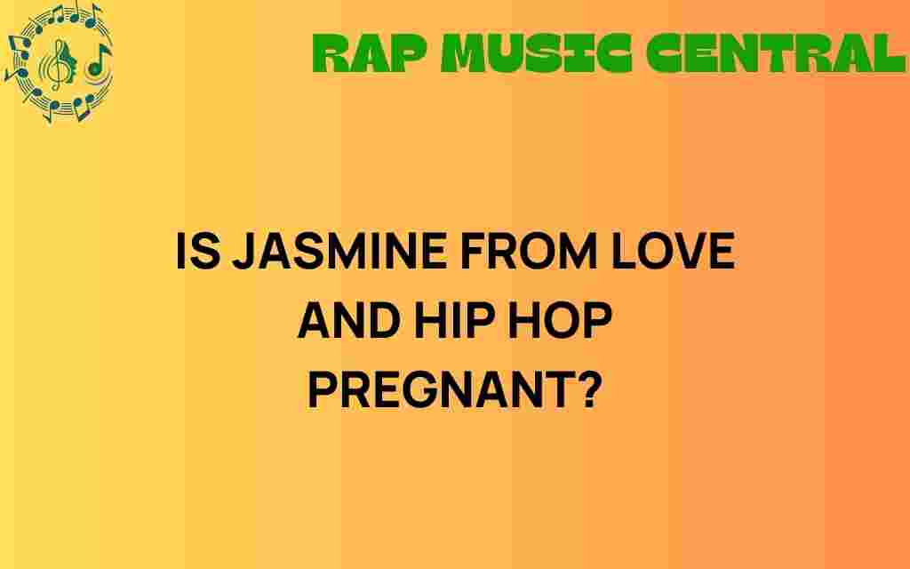 is-jasmine-love-and-hip-hop-pregnant