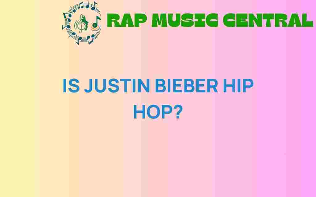 is-justin-bieber-hip-hop
