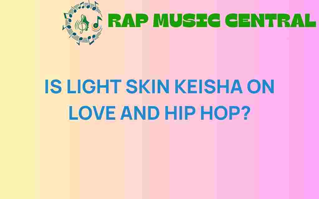 light-skin-keisha-love-and-hip-hop