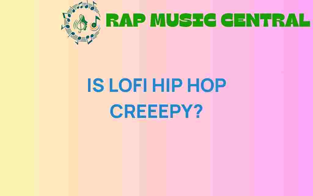 is-lofi-hip-hop-creepy