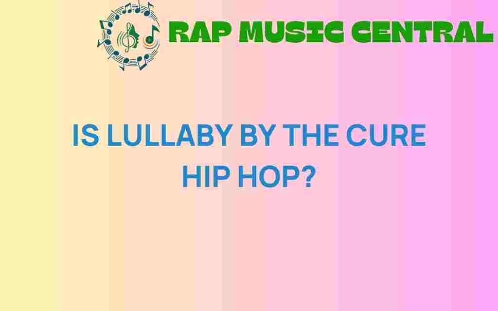 lullaby-the-cure-hip-hop