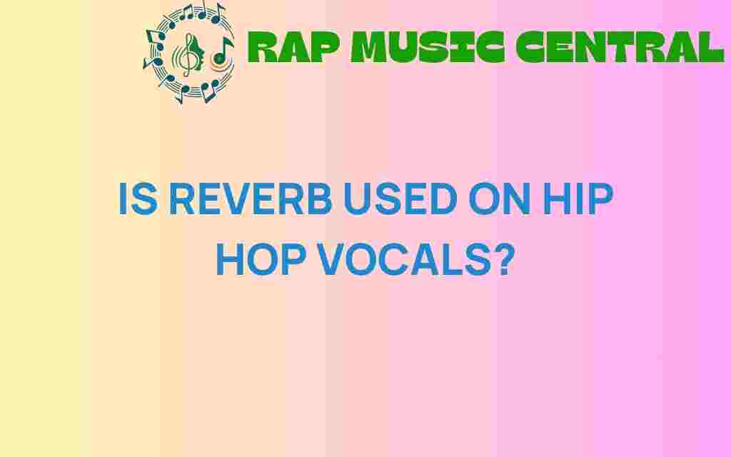 reverb-in-hip-hop-vocals