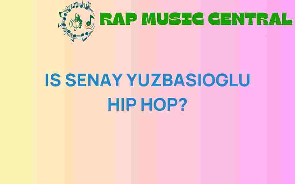 is-senay-yuzbasioglu-hip-hop