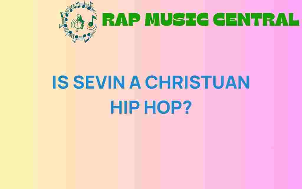 is-sevin-a-christian-hip-hop