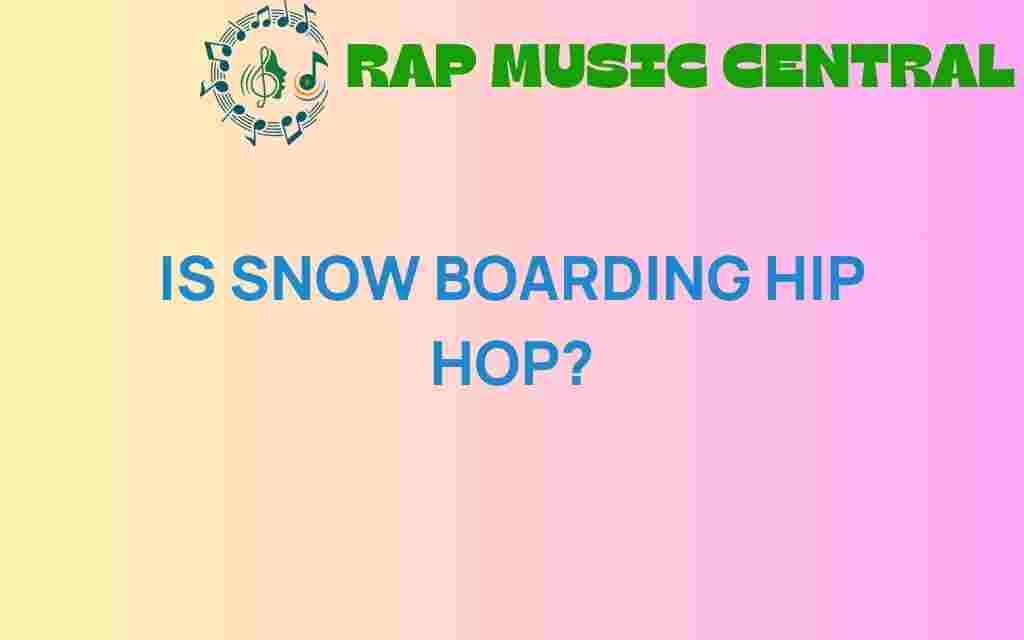 is-snowboarding-hip-hop