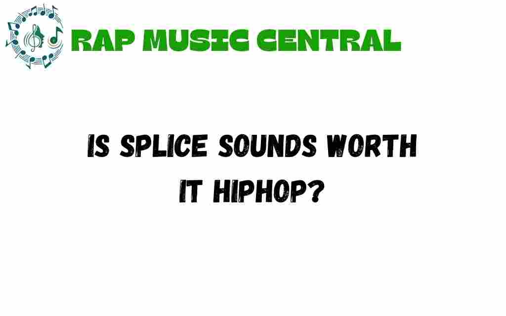 is-splice-sounds-worth-it-hiphop