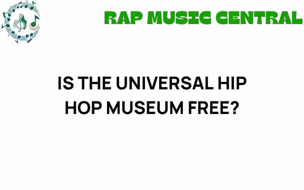 is-the-universal-hip-hop-museum-free