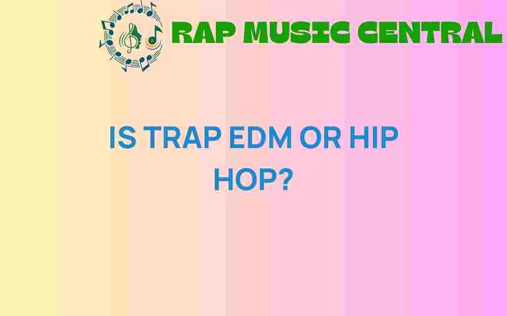 is-trap-edm-or-hip-hop