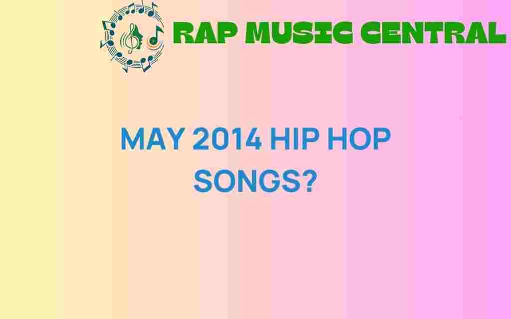 may-2014-hip-hop-songs