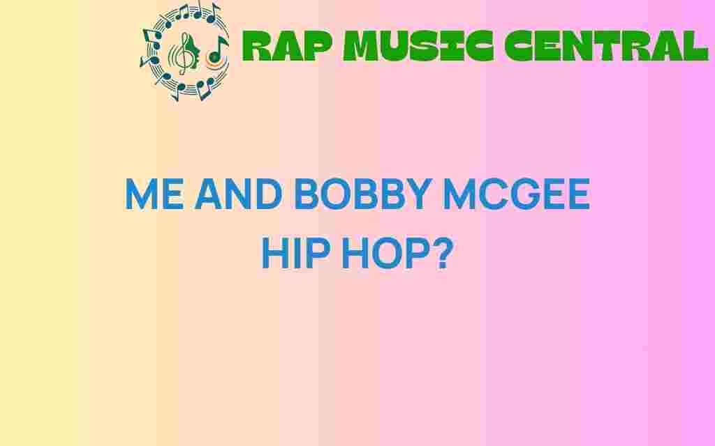 me-and-bobby-mcgee-hip-hop