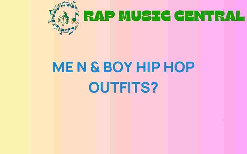 me-n-boy-hip-hop-outfits