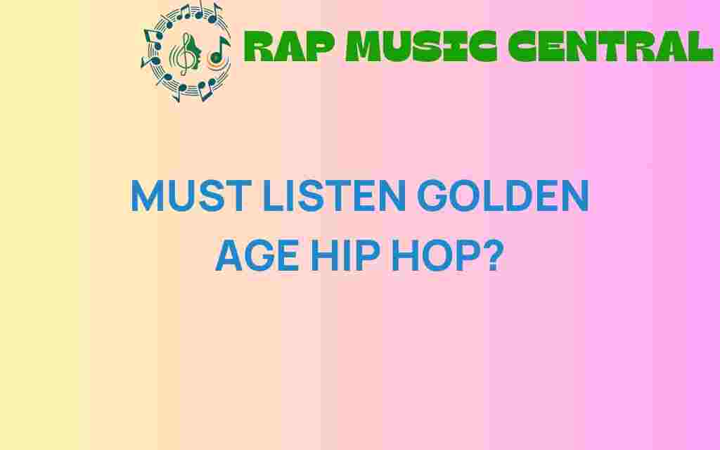 must-listen-golden-age-hip-hop