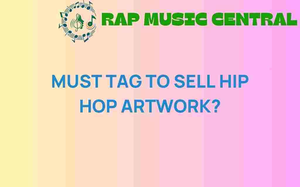 must-tag-to-sell-hip-hop-artwork