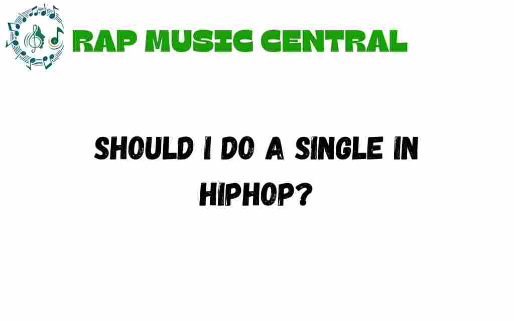 should-i-release-a-single-in-hiphop