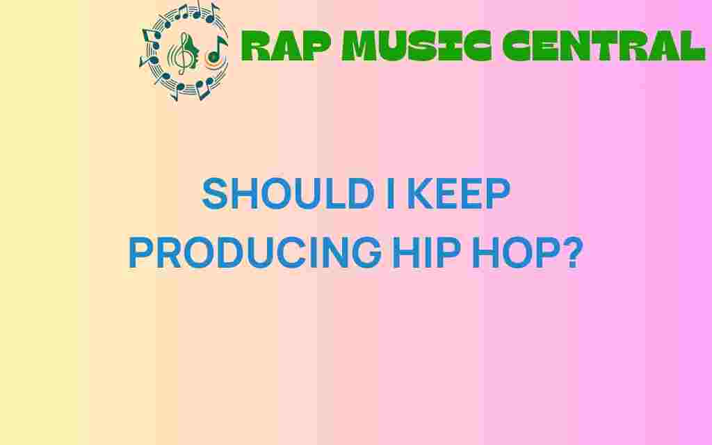 should-i-keep-producing-hip-hop