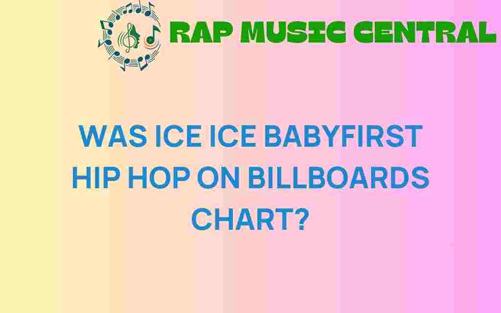 was-ice-ice-baby-first-hip-hop-billboards-chart