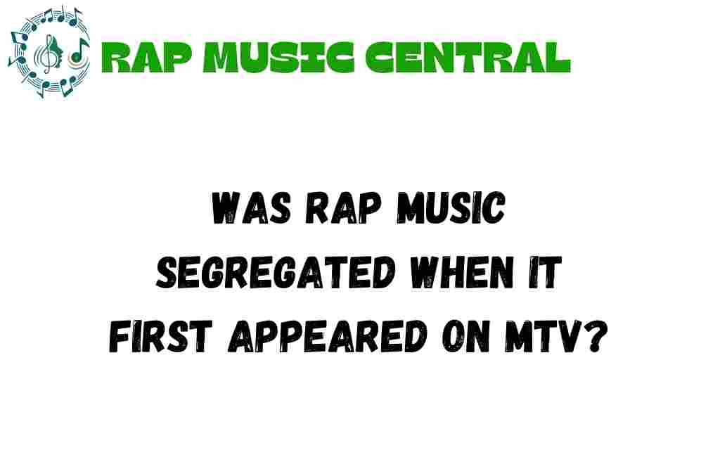 was-rap-music-segregated-on-mtv