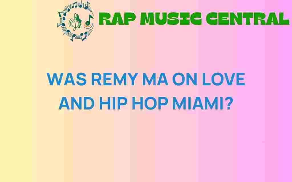 was-remy-ma-love-and-hip-hop-miami