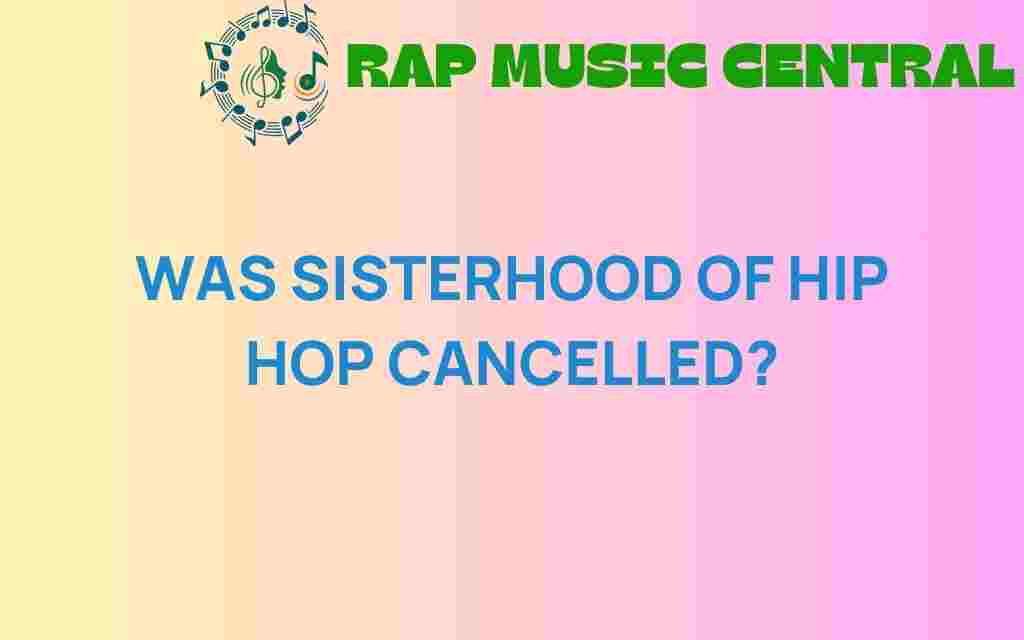 was-sisterhood-of-hip-hop-cancelled