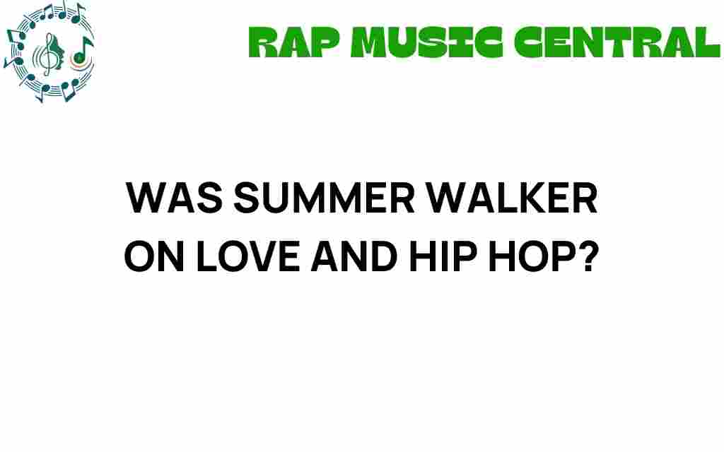 was-summer-walker-on-love-and-hip-hop