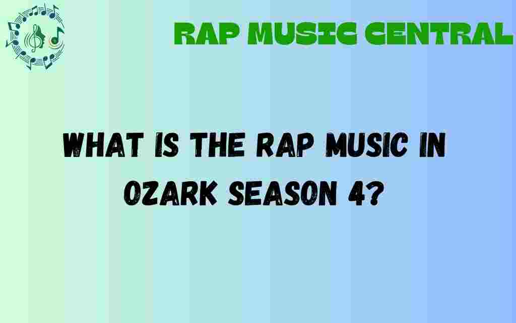 ozark-season-4-rap-music