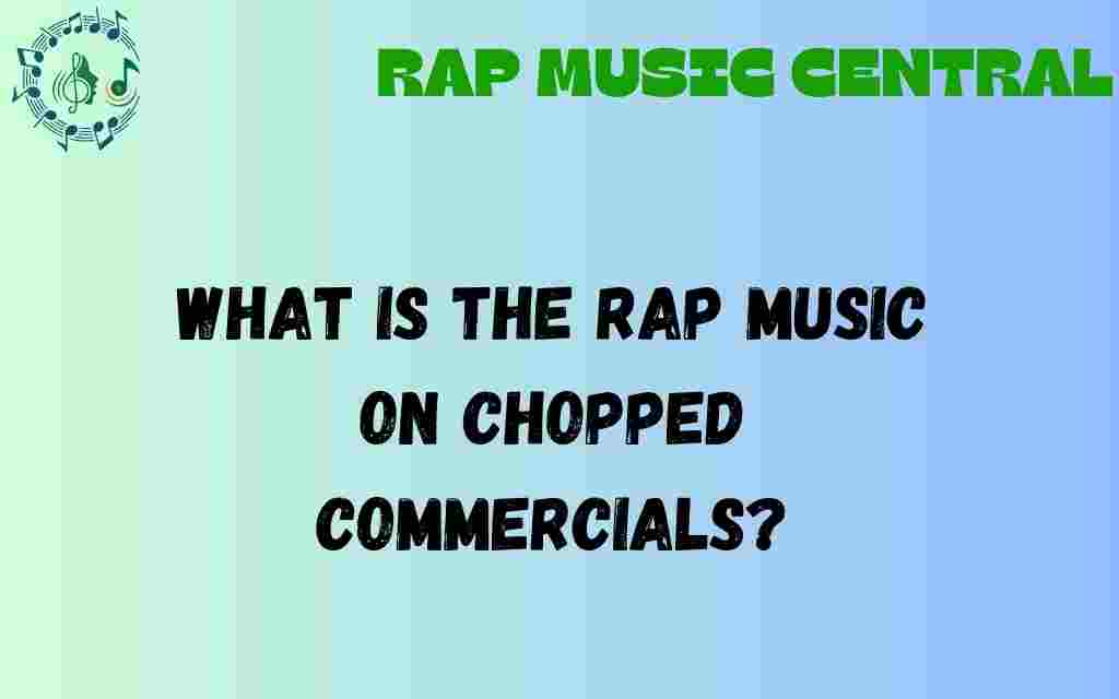 rap-music-on-chopped-commercials