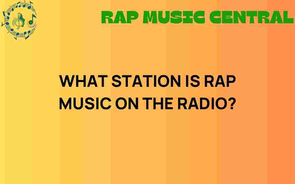 what-station-is-rap-music-on-the-radio