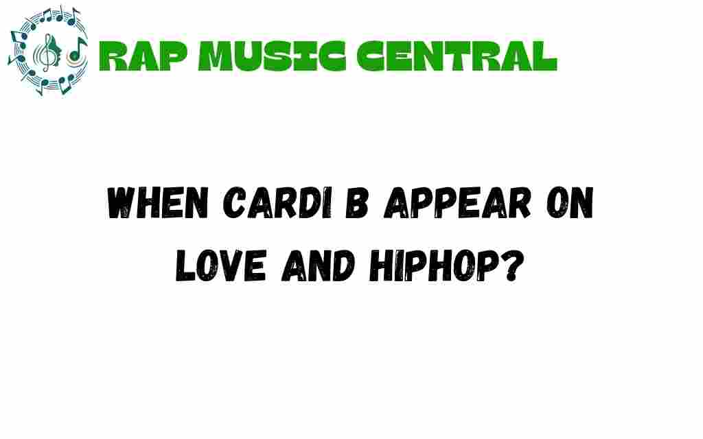 when-cardi-b-appear-on-love-and-hip-hop