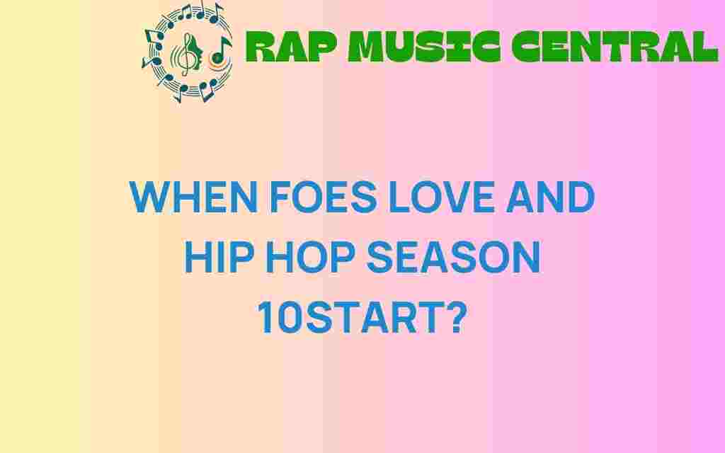 when-foes-love-and-hip-hop-season-10