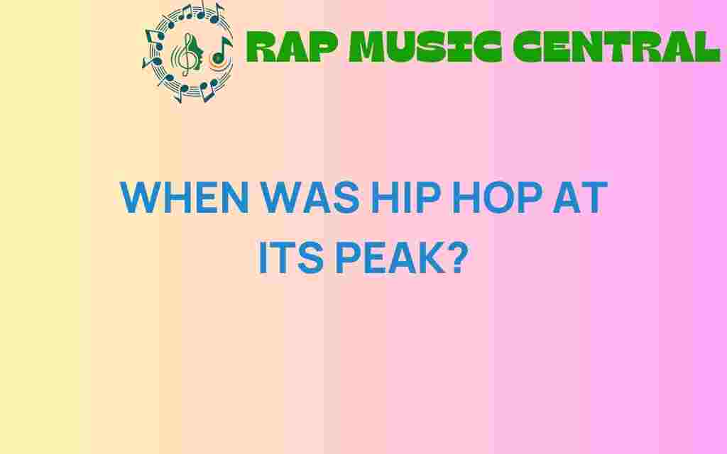 when-was-hip-hop-at-its-peak